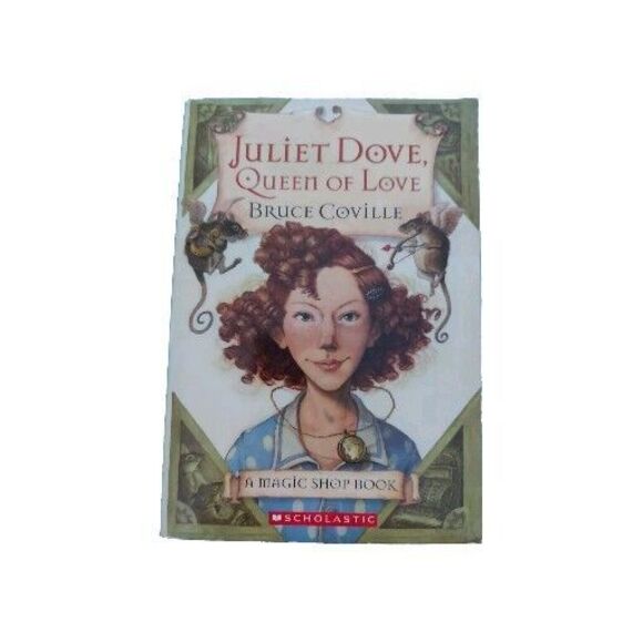 Juliet Dove, Queen of Love by Bruce Coville (2005 pb) A Magic Shop Book - Picture 1 of 5